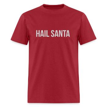 Hail Santa - Men's T-Shirt - true red - Front - Jose (178cm)