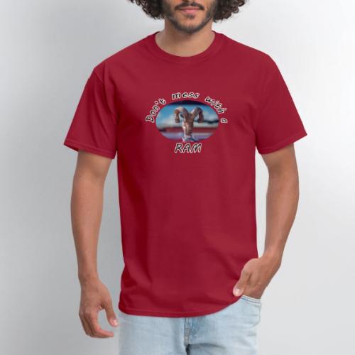 Don’t Mess with a RAM - Men's T-Shirt