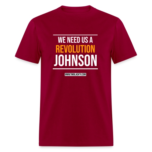 we need a revolution johnson - Men's T-Shirt
