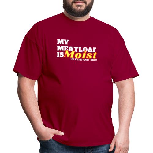 My Meatloaf Is Moist (White) - Men's T-Shirt