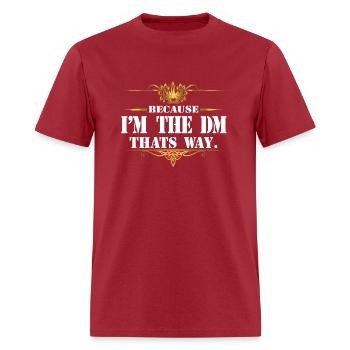 Because i m the DM that way - Men's T-Shirt - true red - Front - Jose (178cm)