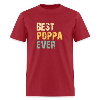 Best Poppa Ever Family - Men's T-Shirt - true red - Front - Jose (178cm)