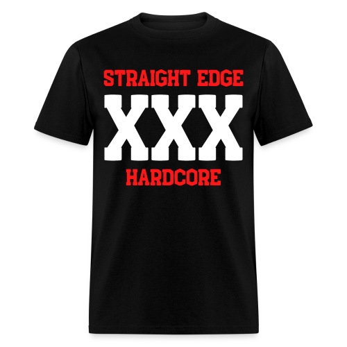 Straight Edge XXX Hardcore - Men's T-Shirt