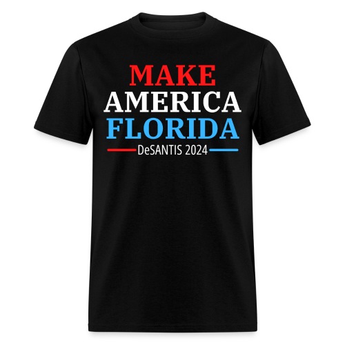 MAKE AMERICA FLORIDA - DeSantis 2024 - Men's T-Shirt