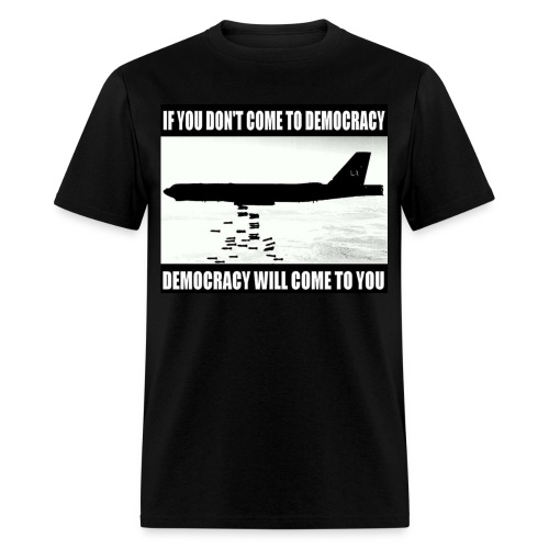 democracy will come to you - Men's T-Shirt