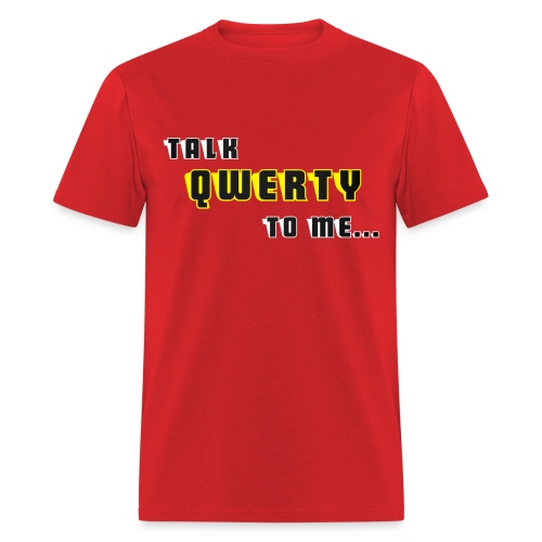 Talk QWERTY - Men's T-Shirt