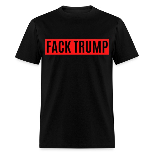 FACK TRUMP - Men's T-Shirt