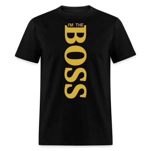 I'm The BOSS (vertical metallic gold color letters - Men's T-Shirt
