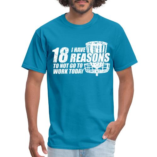 Eighteen Reasons White Disc Golf Shirt - Men's T-Shirt