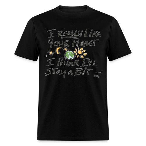 I Really Like your Planet - Men's T-Shirt