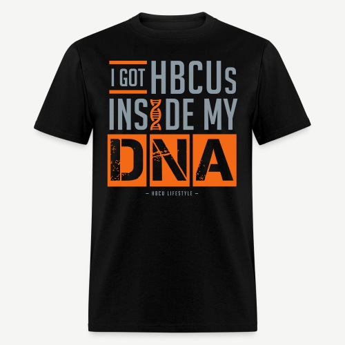 I Got HBCUs Inside My DNA - Men's T-Shirt