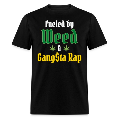 Fueled by Weed & Gangsta Rap - 2 Marijuana Leaves - Men's T-Shirt