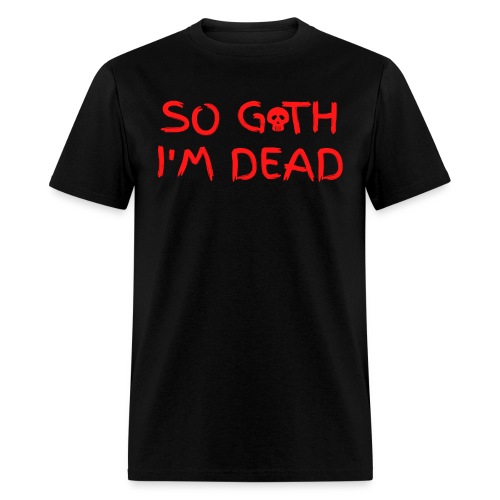 So Goth I'm Dead - Skull (Red on Black version) - Men's T-Shirt