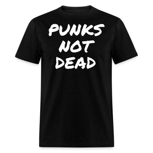 PUNKS NOT DEAD (in white graffiti letters) - Men's T-Shirt