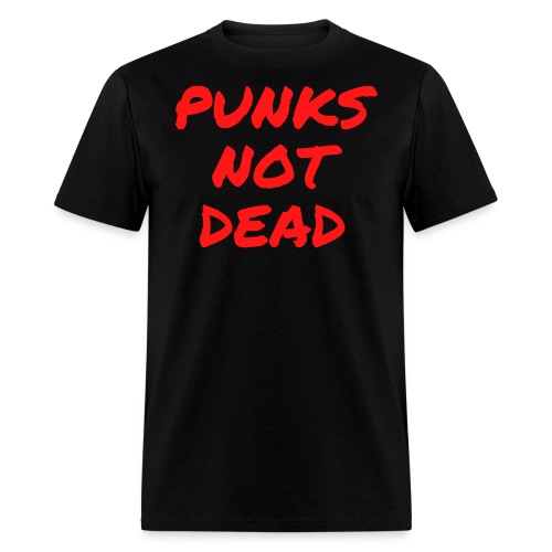 PUNKS NOT DEAD (in red graffiti letters) - Men's T-Shirt
