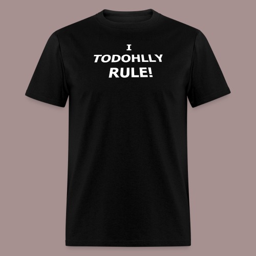 i todohlly rule - Men's T-Shirt