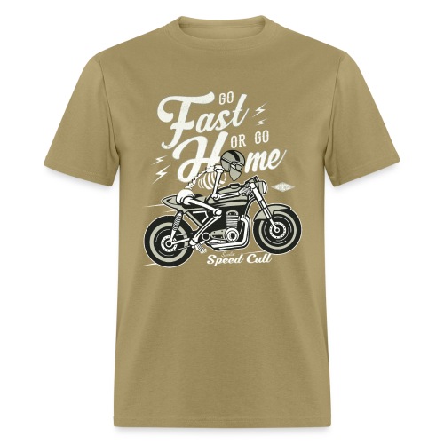 Go Fast Or Go Home - Men's T-Shirt