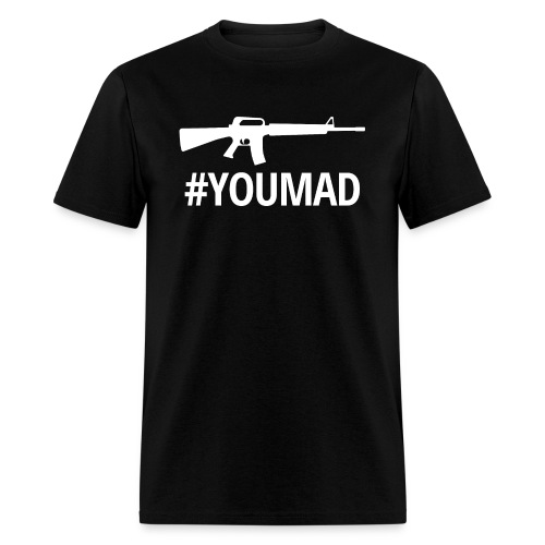Machine Gun #YOUMAD (White on Black) - Men's T-Shirt