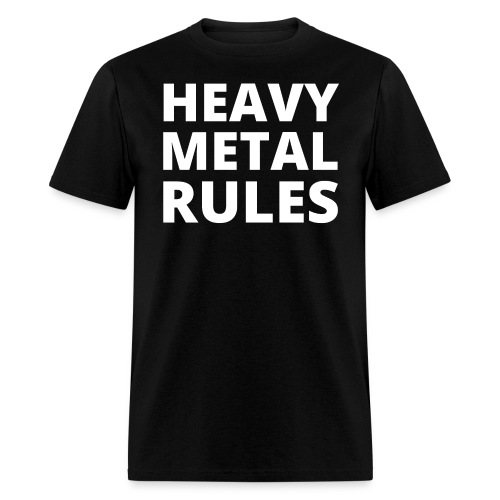 HEAVY METAL RULES - Men's T-Shirt
