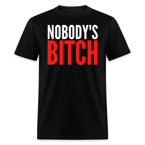 Nobody's Bitch (red & white version) - Men's T-Shirt