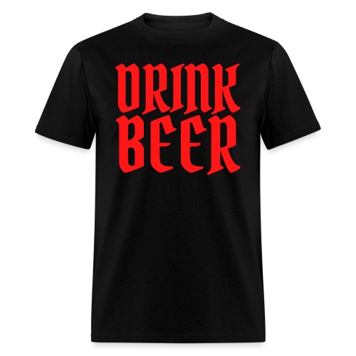 Drink Beer (in red letters) - Men's T-Shirt