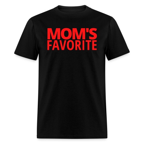 MOM'S FAVORITE (in red letters) - Men's T-Shirt