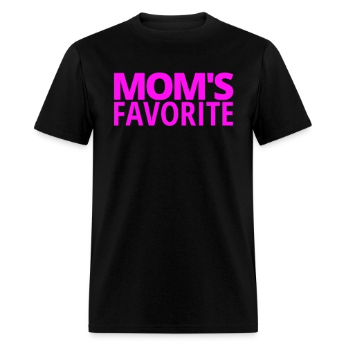 MOM'S FAVORITE (in neon pink letters) - Men's T-Shirt