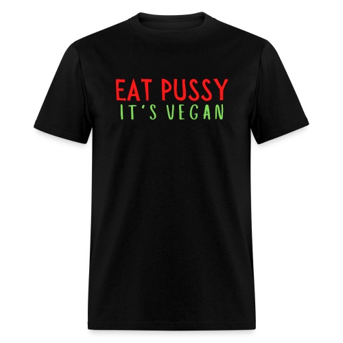 Eat Pussy It's Vegan (red & green version) - Men's T-Shirt