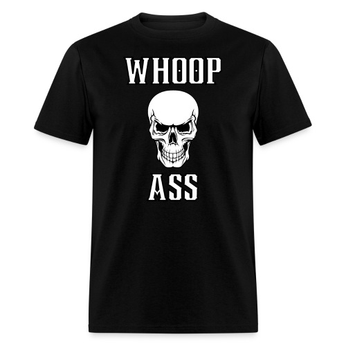 Whoop Ass - Skull Smiling - Men's T-Shirt