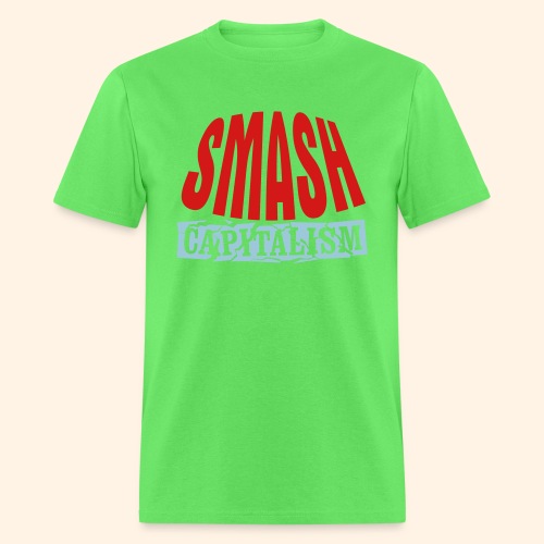 Smash Capitalism - Men's T-Shirt