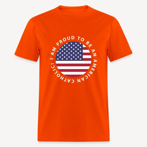PROUD AMERICAN CATHOLIC - Men's T-Shirt