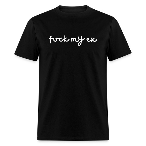 Fuck My Ex - Men's T-Shirt