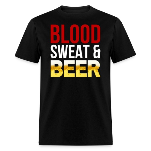 Blood Sweat BEER - Men's T-Shirt