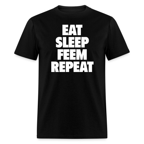 Eat Sleep Feem Repeat png - Men's T-Shirt
