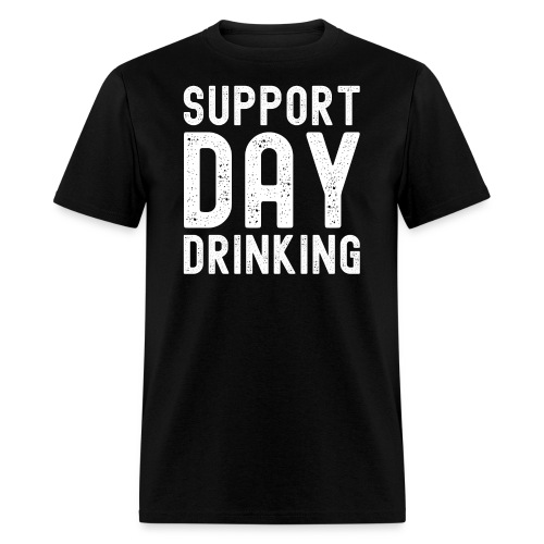 Support Day Drinking - Men's T-Shirt