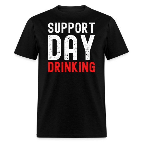 Support Day Drinking (distressed white & red) - Men's T-Shirt