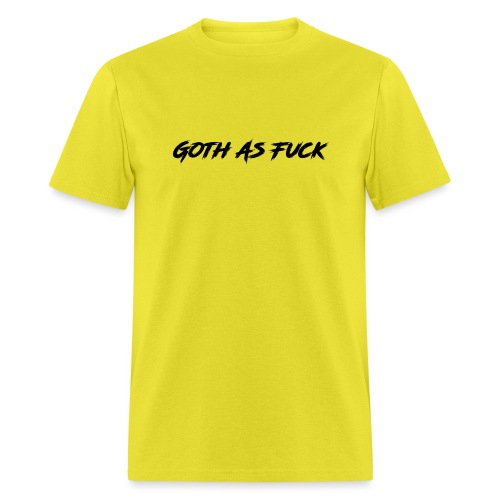 Goth As Fuck (Black on Black) - Men's T-Shirt