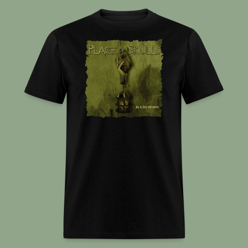 Place of Skulls - As a Dog Returns (shirt) - Men's T-Shirt