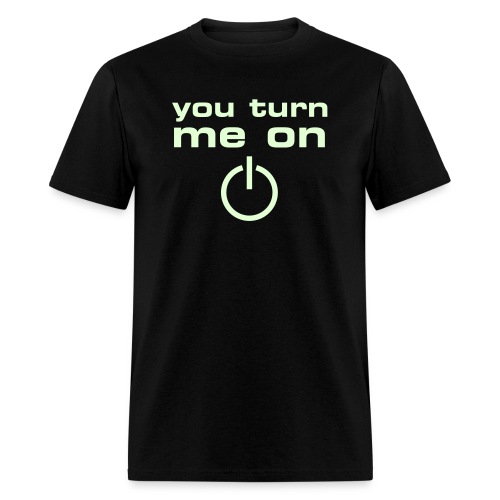 you turn me on - Men's T-Shirt