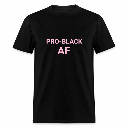 pro black af pink - Men's T-Shirt