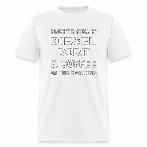Diesel Dirt & Coffee Construction Farmer Trucker - Men's T-Shirt