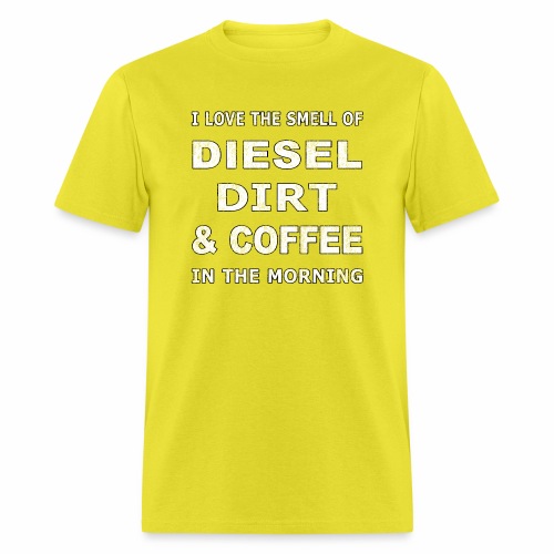 Diesel Dirt & Coffee Construction Farmer Trucker - Men's T-Shirt