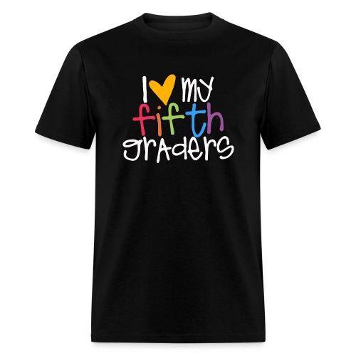 I Love My Fifth Graders Teacher Shirt - Men's T-Shirt