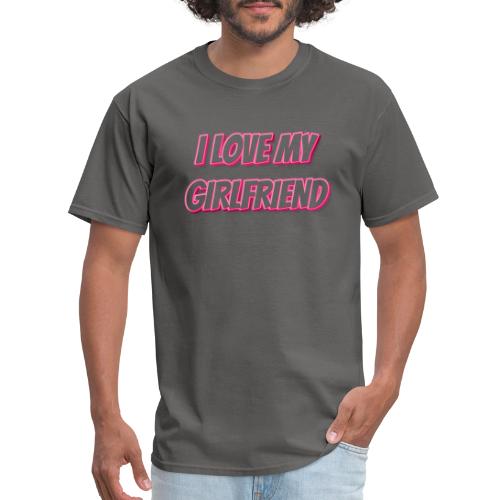 I Love My Girlfriend T-Shirt - Customizable - Men's T-Shirt