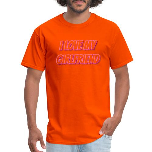 I Love My Girlfriend T-Shirt - Customizable - Men's T-Shirt
