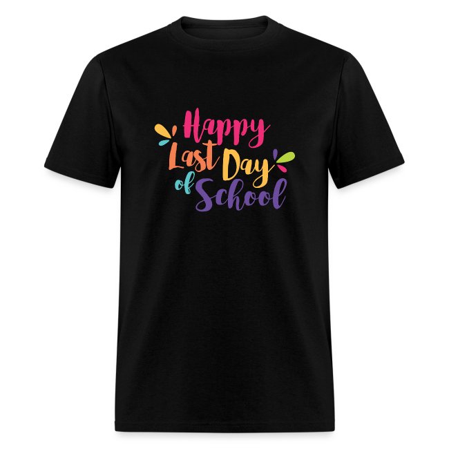 Happy Last Day of School Colorful Teacher T-Shirts