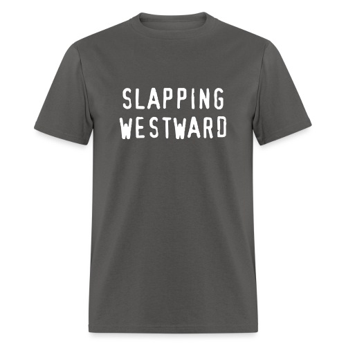 Slapping Westward V - Men's T-Shirt