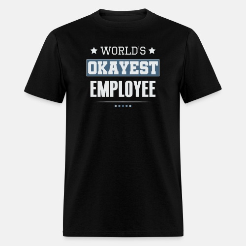 World's Okayest Employee