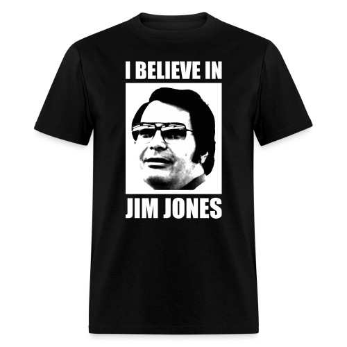 I Believe in Jim Jones - Men's T-Shirt