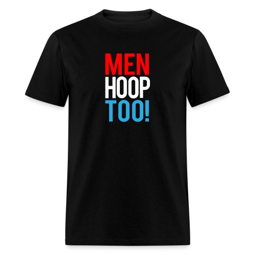 Red, White & Blue ---- Men Hoop Too! - Men's T-Shirt